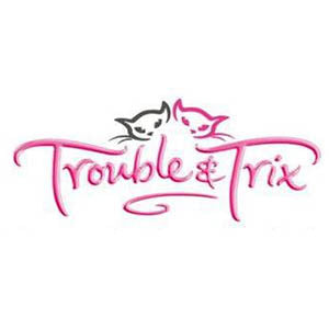 Trouble & Trix