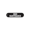 Rogz Pre-Made Badge High Maintenance Sml-Habitat Pet Supplies